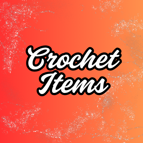 Crochet Items