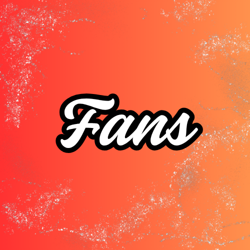 Fans