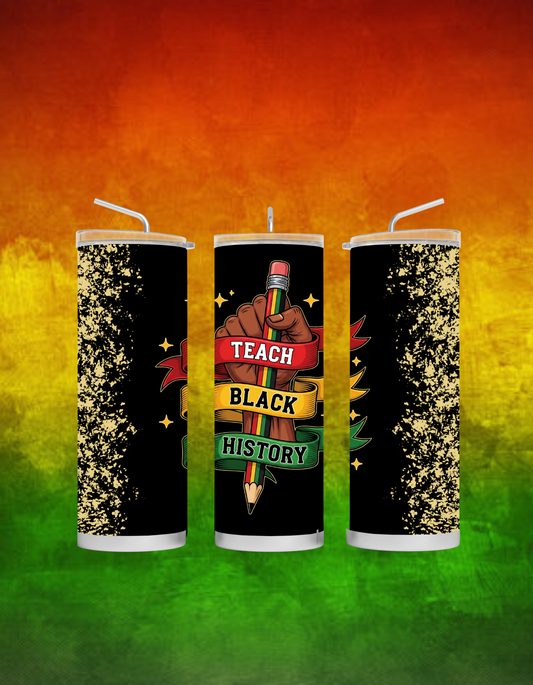 Teach Black History Tumbler
