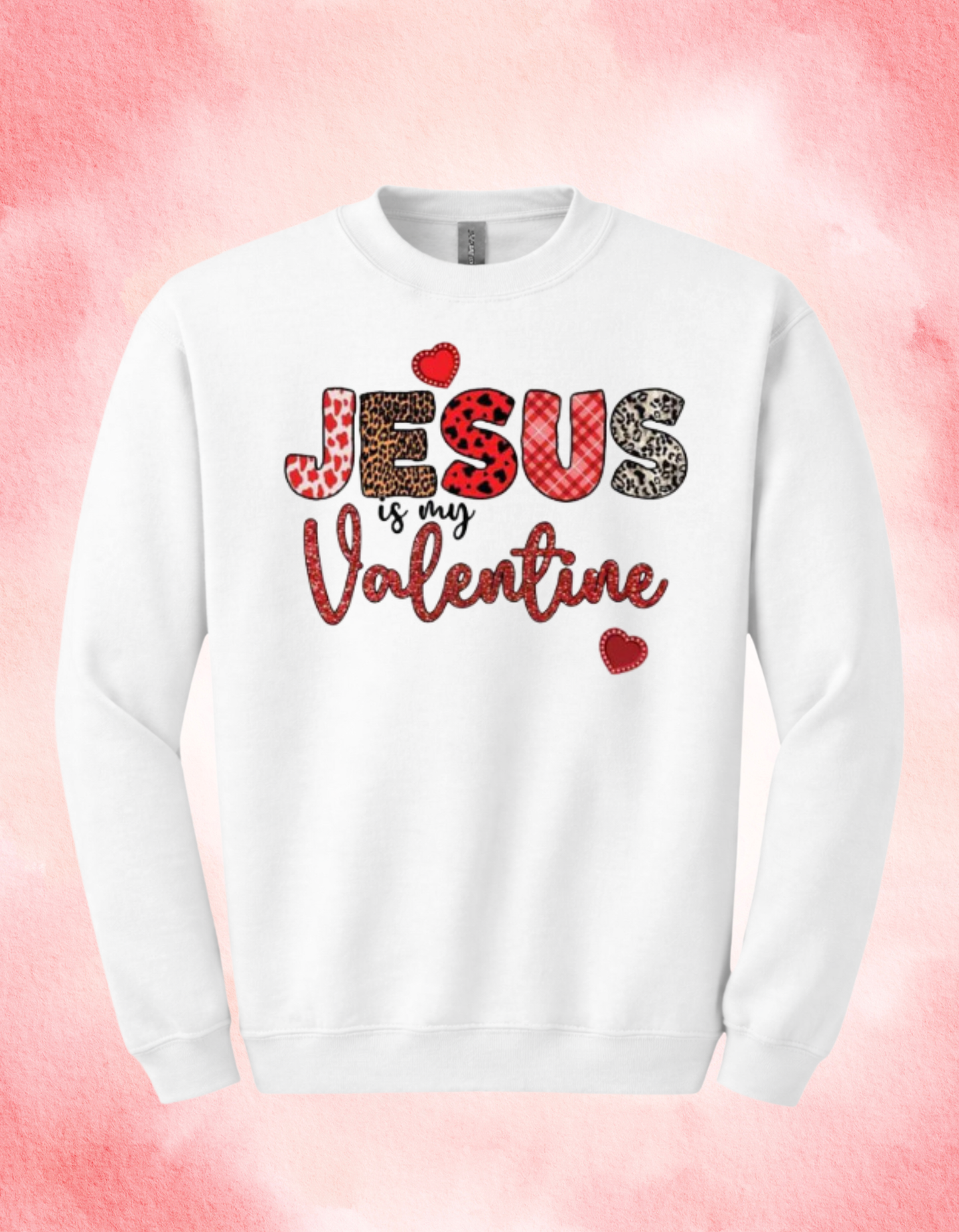 Jesus is my Valentine
